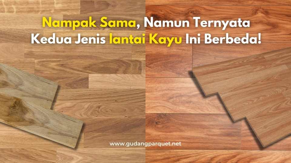 lantai kayu solid atau laminate kayu
